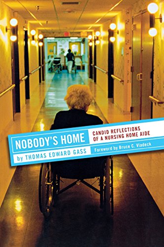 Nobody's Home Candid Reflections Of A Nursing Home Aide [Paperback]