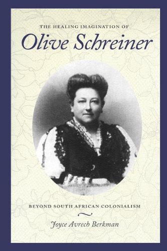 Healing Imagination of Olive Schreiner  Beyond South African Colonialism [Paperback]