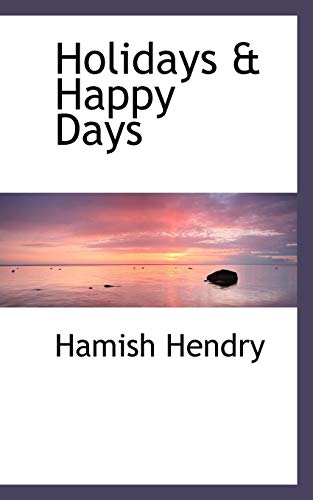 Holidays and Happy Days [Paperback]