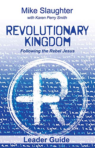 Revolutionary Kingdom Leader Guide  Following the Rebel Jesus [Paperback]