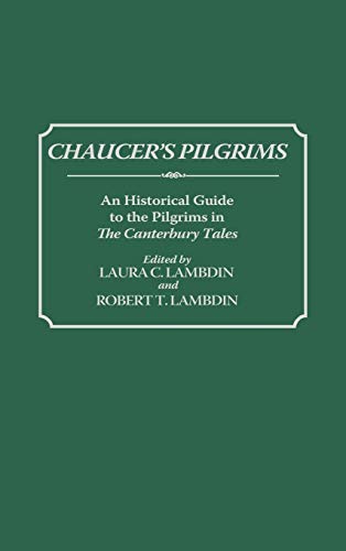 Chaucer's Pilgrims An Historical Guide to the Pilgrims in The Canterbury Tales [Hardcover]