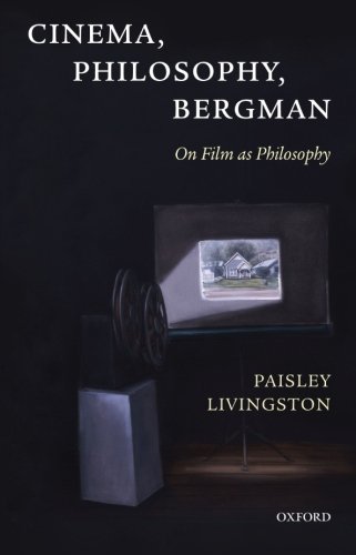 Cinema, Philosophy, Bergman On Film as Philosophy [Paperback]