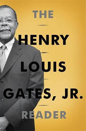 The Henry Louis Gates, Jr. Reader [Hardcover]