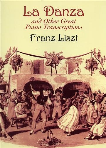 La Danza And Other Great Piano Transcriptions (dover Music For Piano) [Paperback]