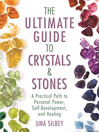 The Ultimate Guide to Crystals & Stones A Practical Path to Personal Power, [Hardcover]