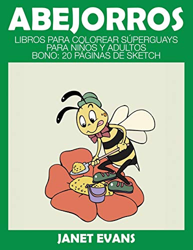 Abejorros  Libros para Colorear Superguays para Ninos y Adultos (Bono 20 Pagin [Paperback]