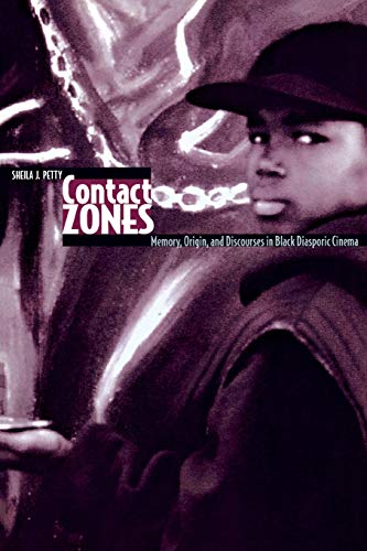 Contact Zones Memory, Origin, And Discourses In Black Diasporic Cinema (contemp [Paperback]