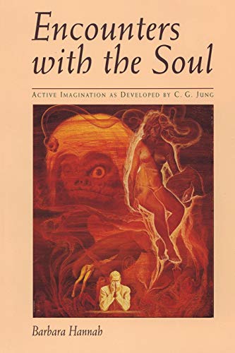 Encounters With The Soul Active Imagination As Developed By C.G. Jung [paperbac [Paperback]