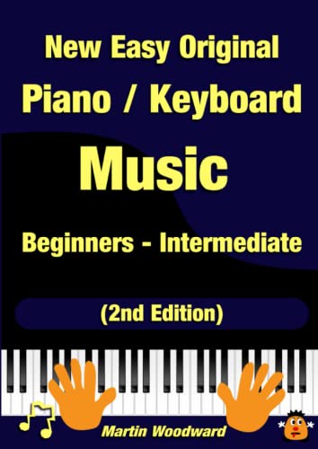 New Easy Original Piano / Keyboard Music - Beginners - Intermediate (2nd Edition [Paperback]