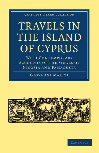 Travels in the Island of Cyprus With Contemporary Accounts of the Sieges of Nic [Paperback]