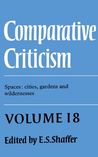 Comparative Criticism Volume 18, Spaces Cities, Gardens and Wildernesses [Hardcover]