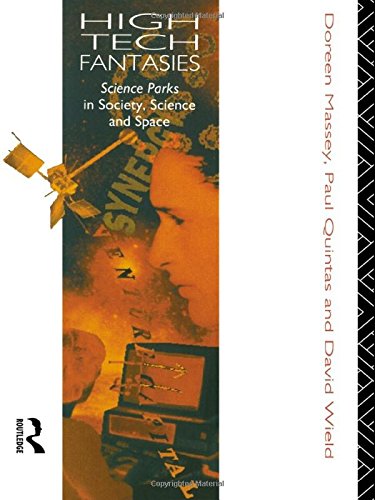 High-Tech Fantasies Science Parks in Society, Science and Space [Paperback]