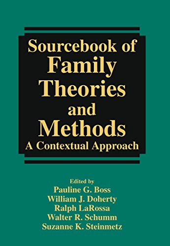 Sourcebook of Family Theories and Methods: A Contextual Approach [Hardcover]