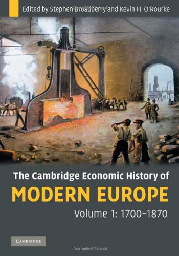 The Cambridge Economic History of Modern Europe Volume 1, 1700}}}1870 [Hardcover]