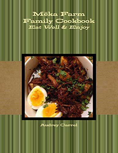 Mka Farm Family Cookbook  Eat Well and Enjoy [Paperback]