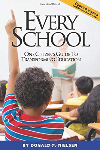 Every School  One Citizen's Guide to Transforming Education [Paperback]