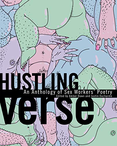 Hustling Verse An Anthology of Sex Workers Poetry [Paperback]