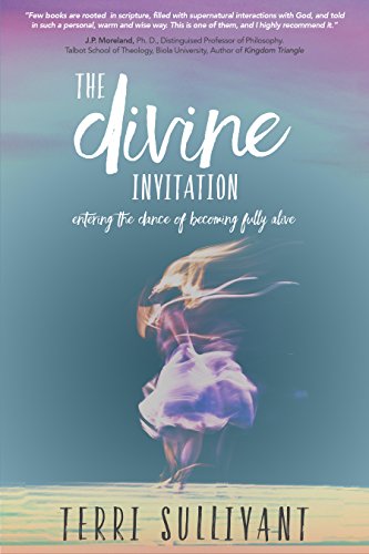 The Divine Invitation Entering the Dance of Becoming Fully Alive [Paperback]