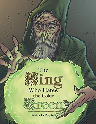 The King Who Hates The Color Green [Paperback]