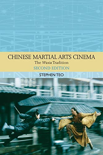 Chinese Martial Arts Cinema The Wuxia Tradition [Paperback]