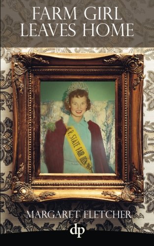 Farm Girl Leaves Home An American Narrative Of Inspiration And Transformation [Paperback]