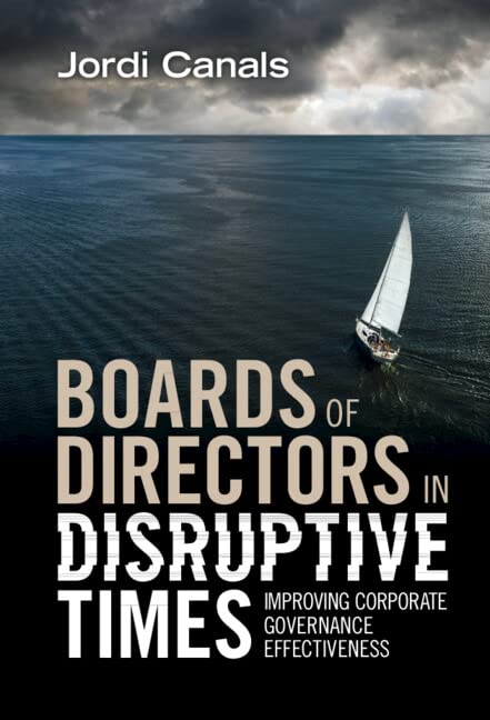Boards of Directors in Disruptive Times Improving Corporate Governance Effectiv [Hardcover]