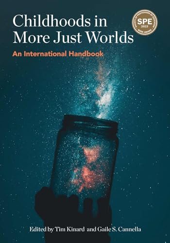 Childhoods in More Just Worlds  An International Handbook [Paperback]