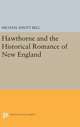 Hawthorne and the Historical Romance of New England [Hardcover]