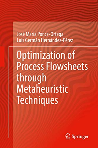 Optimization of Process Flowsheets through Metaheuristic Techniques [Hardcover]