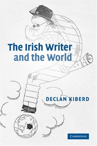 The Irish Writer and the World [Paperback]