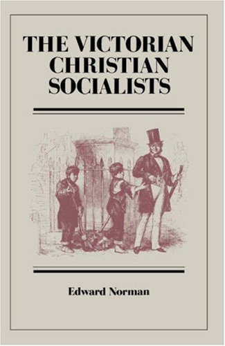 The Victorian Christian Socialists [Paperback]