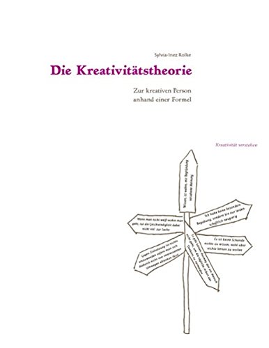 Die Kreativittstheorie  Zur kreativen Person anhand einer Formel [Paperback]