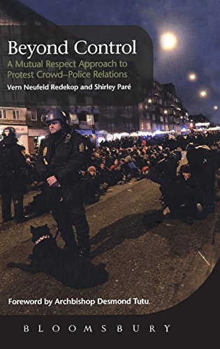 Beyond Control A Mutual Respect Approach to Protest Crowd-Police Relations [Hardcover]