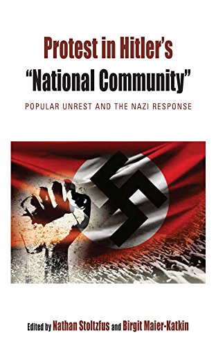 Protest in Hitler's National Community Popular Unrest and the Nazi Response [Paperback]