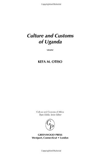 Culture And Customs Of Uganda (cultures And Customs Of The World) [Hardcover]