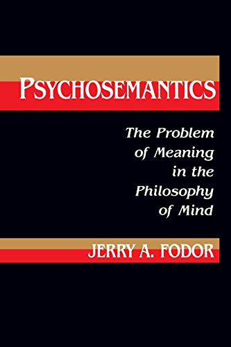 Psychosemantics The Problem of Meaning in the Philosophy of Mind [Paperback]