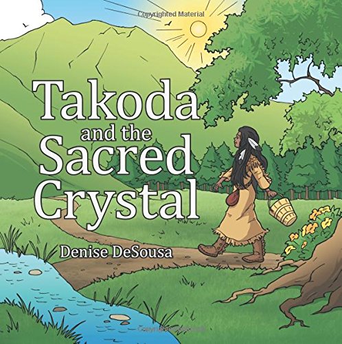 Takoda And The Sacred Crystal [Paperback]