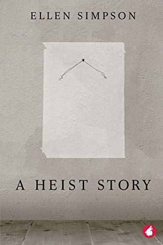 A Heist Story [Paperback]