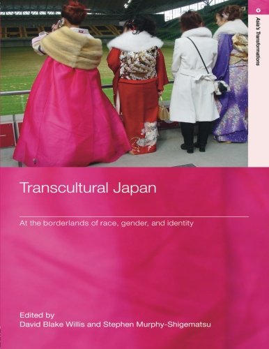 Transcultural Japan At the Borderlands of Race, Gender and Identity [Paperback]