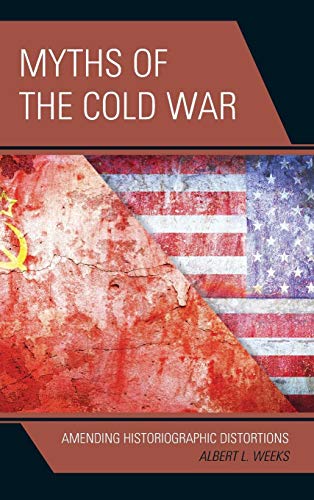 Myths of the Cold War Amending Historiographic Distortions [Hardcover]