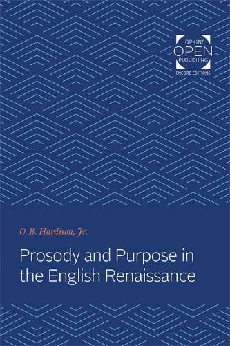 Prosody and Purpose in the English Renaissance [Paperback]