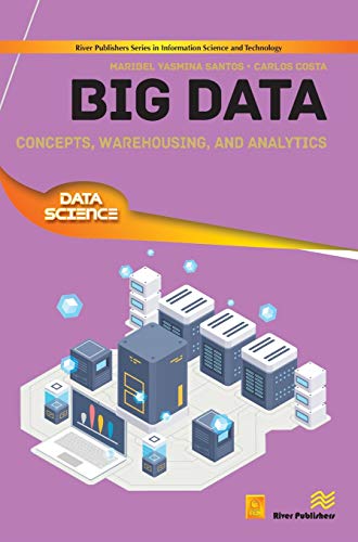 Big Data : Concepts, Warehousing, and Analytics [Hardcover]