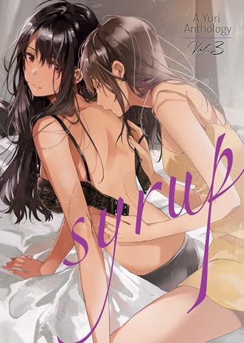 Syrup A Yuri Anthology Vol. 3 [Paperback]
