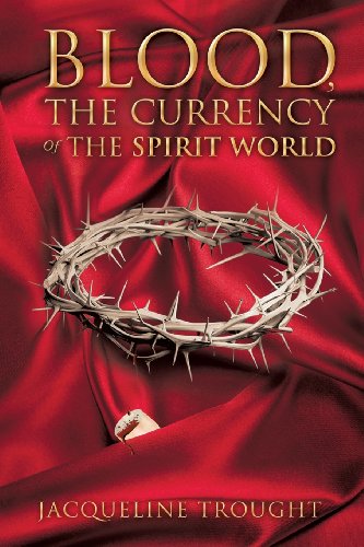 Blood, The Currency Of The Spirit World [Paperback]