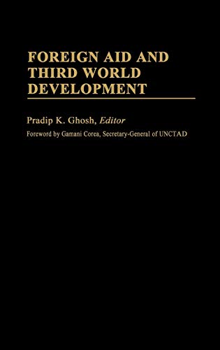 Foreign Aid and Third World Development [Hardcover]