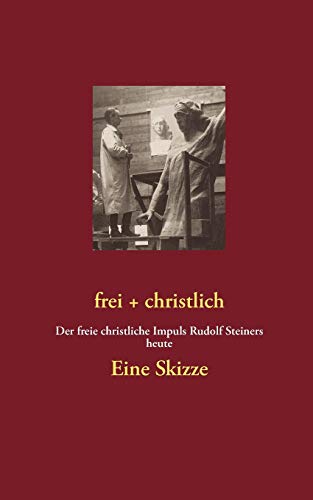 Frei + Christlich - eine Skizze [Paperback]