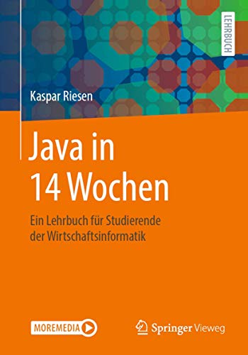 Java in 14 Wochen Ein Lehrbuch fr Studierende der Wirtschaftsinformatik [Paperback]