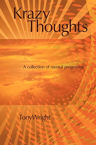 Krazy Thoughts  A collection of mental Progression [Paperback]