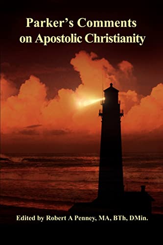 Parker's Comments on Apostolic Christianity [Paperback]