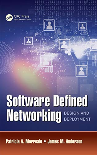 Software Defined Networking Design and Deployment [Hardcover]